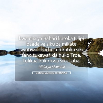 Picture 05 - Matendo ya Mitume 20:6 SWHULB - kwa njia ya Bahari kutoka Filipi baada ya siku za - Bible Verse Picture