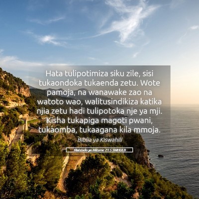 Picture 05 - Matendo ya Mitume 21:5 SWHULB - Hata tulipotimiza siku zile, sisi tukaondoka - Bible Verse Picture