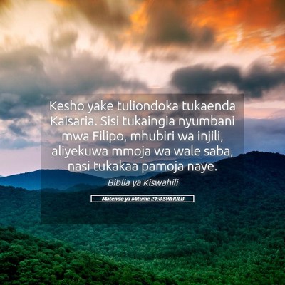 Picture 05 - Matendo ya Mitume 21:8 SWHULB - Kesho yake tuliondoka tukaenda Kaisaria. Sisi - Bible Verse Picture
