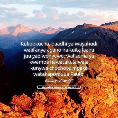 Picture 05 - Matendo ya Mitume 23:12 SWHULB - Kulipokucha, baadhi ya Wayahudi walifanya agano - Bible Verse Picture