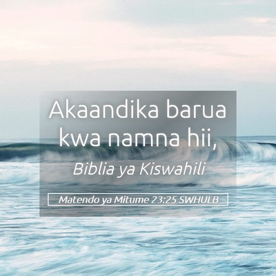 Picture 05 - Matendo ya Mitume 23:25 SWHULB - Akaandika barua kwa namna - Bible Verse Picture