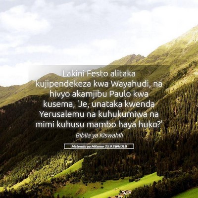 Picture 05 - Matendo ya Mitume 25:9 SWHULB - Lakini Festo alitaka kujipendekeza kwa Wayahudi, - Bible Verse Picture