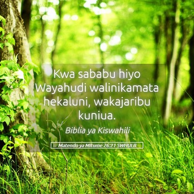 Picture 05 - Matendo ya Mitume 26:21 SWHULB - Kwa sababu hiyo Wayahudi walinikamata hekaluni, - Bible Verse Picture