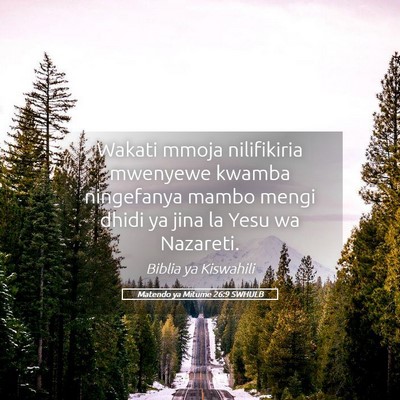 Picture 05 - Matendo ya Mitume 26:9 SWHULB - Wakati mmoja nilifikiria mwenyewe kwamba - Bible Verse Picture