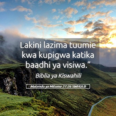 Picture 05 - Matendo ya Mitume 27:26 SWHULB - Lakini lazima tuumie kwa kupigwa katika baadhi ya - Bible Verse Picture