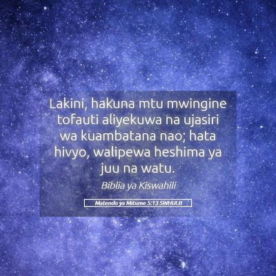 Picture 05 - Matendo ya Mitume 5:13 SWHULB - Lakini, hakuna mtu mwingine tofauti aliyekuwa na - Bible Verse Picture