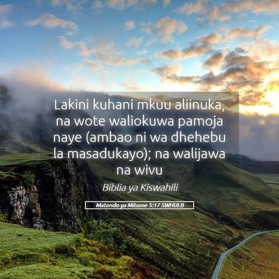 Picture 05 - Matendo ya Mitume 5:17 SWHULB - Lakini kuhani mkuu aliinuka, na wote waliokuwa - Bible Verse Picture