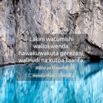 Picture 05 - Matendo ya Mitume 5:22 SWHULB - Lakini watumishi waliokwenda, hawakuwakuta - Bible Verse Picture