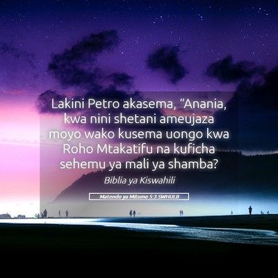 Picture 05 - Matendo ya Mitume 5:3 SWHULB - Lakini Petro akasema, “Anania, kwa nini shetani - Bible Verse Picture