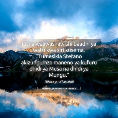 Picture 05 - Matendo ya Mitume 6:11 SWHULB - Kisha waliwashawishi baadhi ya watu kwa siri - Bible Verse Picture
