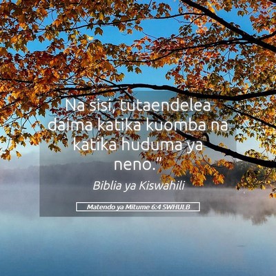 Picture 05 - Matendo ya Mitume 6:4 SWHULB - Na sisi, tutaendelea daima katika kuomba na - Bible Verse Picture
