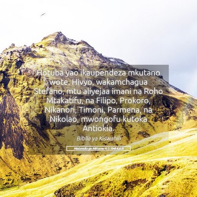 Picture 05 - Matendo ya Mitume 6:5 SWHULB - Hotuba yao ikaupendeza mkutano wote. Hivyo, - Bible Verse Picture