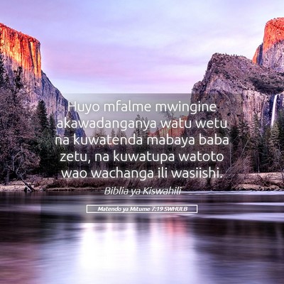 Picture 05 - Matendo ya Mitume 7:19 SWHULB - Huyo mfalme mwingine akawadanganya watu wetu na - Bible Verse Picture