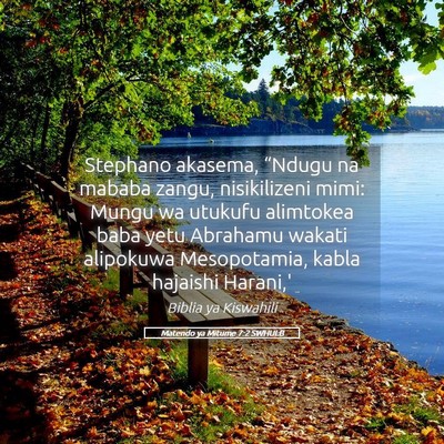 Picture 05 - Matendo ya Mitume 7:2 SWHULB - Stephano akasema, “Ndugu na mababa zangu, - Bible Verse Picture