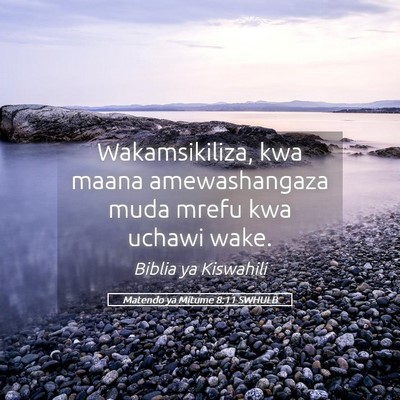 Picture 05 - Matendo ya Mitume 8:11 SWHULB - Wakamsikiliza, kwa maana amewashangaza muda mrefu - Bible Verse Picture