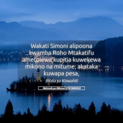Picture 05 - Matendo ya Mitume 8:18 SWHULB - Wakati Simoni alipoona kwamba Roho Mtakatifu - Bible Verse Picture