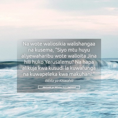 Picture 05 - Matendo ya Mitume 9:21 SWHULB - Na wote waliosikia walishangaa na kusema, “Siyo - Bible Verse Picture