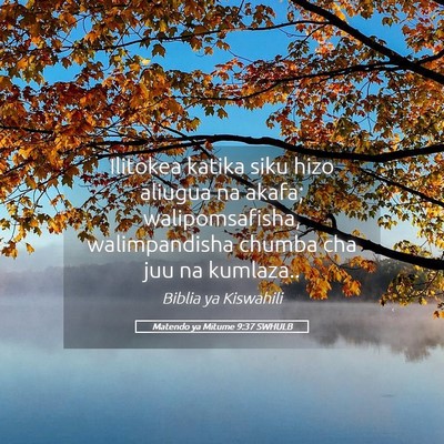 Picture 05 - Matendo ya Mitume 9:37 SWHULB - Ilitokea katika siku hizo aliugua na akafa; - Bible Verse Picture