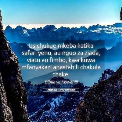Picture 05 - Mathayo 10:10 SWHULB - Usichukue mkoba katika safari yenu, au nguo za - Bible Verse Picture