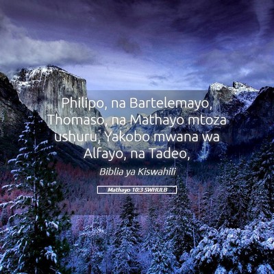 Picture 05 - Mathayo 10:3 SWHULB - Philipo, na Bartelemayo, Thomaso, na Mathayo - Bible Verse Picture