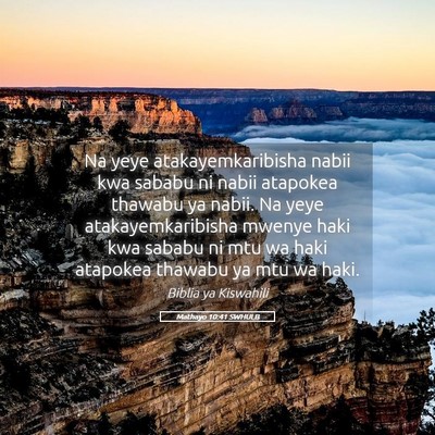 Picture 05 - Mathayo 10:41 SWHULB - Na yeye atakayemkaribisha nabii kwa sababu ni - Bible Verse Picture