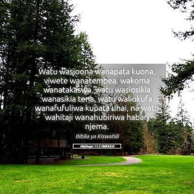 Picture 05 - Mathayo 11:5 SWHULB - Watu wasioona wanapata kuona, viwete wanatembea, - Bible Verse Picture