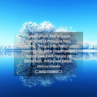 Picture 05 - Mathayo 12:24 SWHULB - Lakini pindi Mafarisayo waliposikia muujiza huu, - Bible Verse Picture