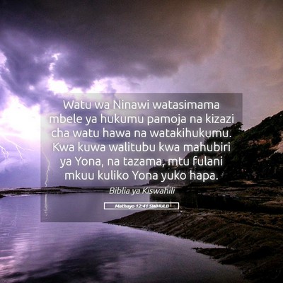Picture 05 - Mathayo 12:41 SWHULB - Watu wa Ninawi watasimama mbele ya hukumu pamoja - Bible Verse Picture