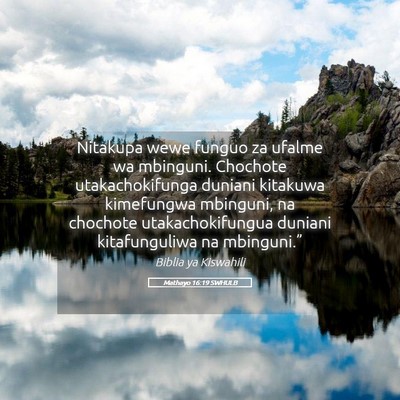 Picture 05 - Mathayo 16:19 SWHULB - Nitakupa wewe funguo za ufalme wa mbinguni. - Bible Verse Picture
