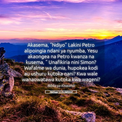 Picture 05 - Mathayo 17:25 SWHULB - Akasema, “Ndiyo” Lakini Petro alipoingia - Bible Verse Picture
