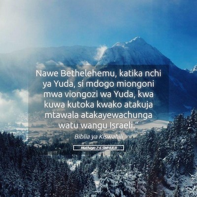 Picture 05 - Mathayo 2:6 SWHULB - Nawe Bethelehemu, katika nchi ya Yuda, si mdogo - Bible Verse Picture