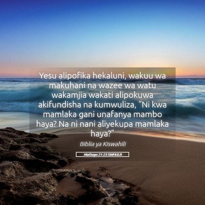 Picture 05 - Mathayo 21:23 SWHULB - Yesu alipofika hekaluni, wakuu wa makuhani na - Bible Verse Picture
