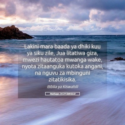 Picture 05 - Mathayo 24:29 SWHULB - Lakini mara baada ya dhiki kuu ya siku zile, Jua - Bible Verse Picture