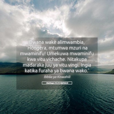 Picture 05 - Mathayo 25:23 SWHULB - Bwana wake alimwambia, 'Hongera, mtumwa mzuri na - Bible Verse Picture