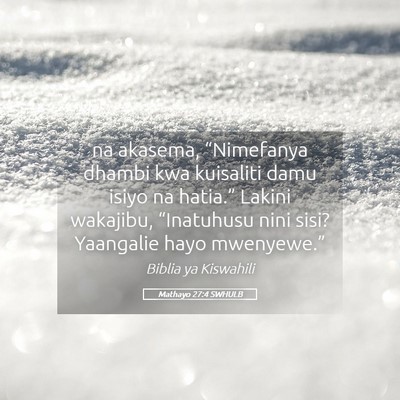 Picture 05 - Mathayo 27:4 SWHULB - na akasema, “Nimefanya dhambi kwa kuisaliti - Bible Verse Picture