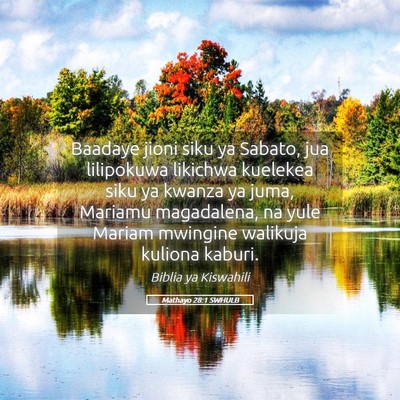 Picture 05 - Mathayo 28:1 SWHULB - Baadaye jioni siku ya Sabato, jua lilipokuwa - Bible Verse Picture