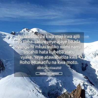 Picture 05 - Mathayo 3:11 SWHULB - Ninawabatiza kwa maji kwa ajili ya toba. Lakini - Bible Verse Picture