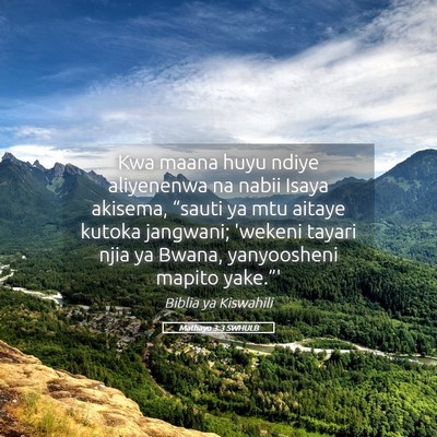 Picture 05 - Mathayo 3:3 SWHULB - Kwa maana huyu ndiye aliyenenwa na nabii Isaya - Bible Verse Picture
