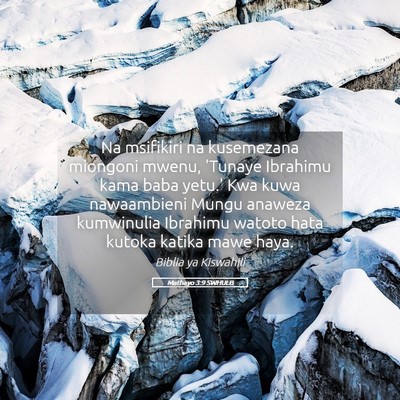 Picture 05 - Mathayo 3:9 SWHULB - Na msifikiri na kusemezana miongoni mwenu, - Bible Verse Picture