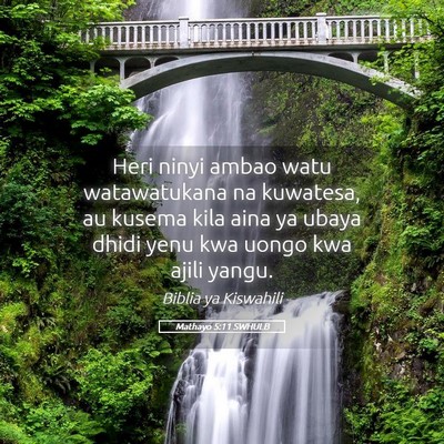 Picture 05 - Mathayo 5:11 SWHULB - Heri ninyi ambao watu watawatukana na kuwatesa, - Bible Verse Picture
