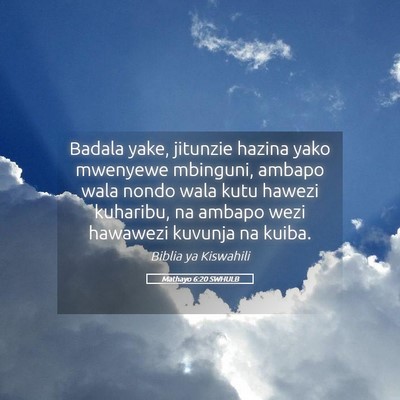 Picture 05 - Mathayo 6:20 SWHULB - Badala yake, jitunzie hazina yako mwenyewe - Bible Verse Picture