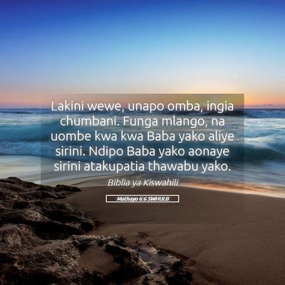 Picture 05 - Mathayo 6:6 SWHULB - Lakini wewe, unapo omba, ingia chumbani. Funga - Bible Verse Picture