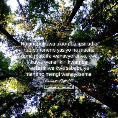Picture 05 - Mathayo 6:7 SWHULB - Na unapokuwa ukiomba, usirudie rudie maneno - Bible Verse Picture
