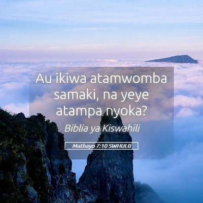 Picture 05 - Mathayo 7:10 SWHULB - Au ikiwa atamwomba samaki, na yeye atampa - Bible Verse Picture