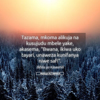 Picture 05 - Mathayo 8:2 SWHULB - Tazama, mkoma alikuja na kusujudu mbele yake, - Bible Verse Picture
