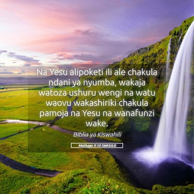 Picture 05 - Mathayo 9:10 SWHULB - Na Yesu alipoketi ili ale chakula ndani ya - Bible Verse Picture