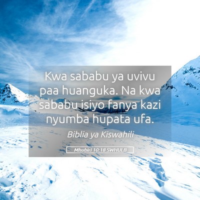 Picture 05 - Mhubiri 10:18 SWHULB - Kwa sababu ya uvivu paa huanguka. Na kwa sababu - Bible Verse Picture