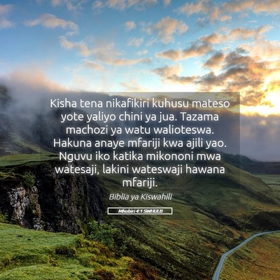 Picture 05 - Mhubiri 4:1 SWHULB - Kisha tena nikafikiri kuhusu mateso yote yaliyo - Bible Verse Picture