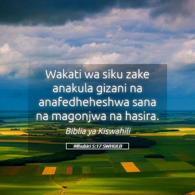 Picture 05 - Mhubiri 5:17 SWHULB - Wakati wa siku zake anakula gizani na - Bible Verse Picture