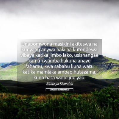 Picture 05 - Mhubiri 5:8 SWHULB - Unapomwona masikini akiteswa na kunyang'anywa - Bible Verse Picture